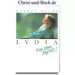 Lydia zum Leben befreit, Bärbel Wilde