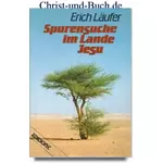 Spurensuche im Lande Jesu, Erich Läufer
