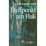 Treffpunkt am Fluss, Erich Schmidt-Schell Grossdruck