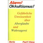 Alarm Okkultismus Gefährliche Unwissenheit über Aberglaube und Wahrsagerei, Paul F Kiene #17