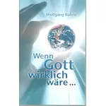 Wenn Gott wirklich wäre, Wolfgang Bühne #2B