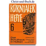Korntaler Hefte 6 Das Schulhaus in Hülben, Gottlob Lang