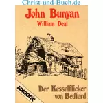 John Bunyan Der Kesselflicker von Bedford, William Deal