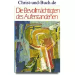 Die Bevollmächtigten des Auferstandenen, Otto S von Bibra