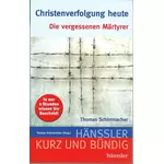 Christenverfolgung heute - Die vergessenen Märtyrer, Thomas Schirrmacher