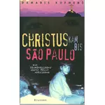 Christus kam bis Sao Paulo - Wie Straßenkinder ihrer Hölle entrinnen, Damaris Kofmehl