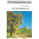 Der Lieblingsspruch - Feierabendstunde 77 Großdruck, Karl Hesselbacher