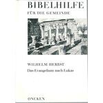 Bibelhilfe für die Gemeinde 3 Lukas, Wilhelm Herbst