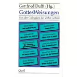 Gottesweisungen - Von der Gültigkeit der Zehn Gebote, Gottfried Dufft