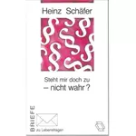 Steht mir doch zu - nicht wahr? Heinz Schäfer
