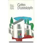 Gottes Dummköpfe, Klaus Dieter Härtel