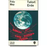 Tatort Erde - Vom Selbstmordprogramm zur Überlebensstrategie, Fritz May