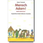 Mensch, Adam! - Nicht doch, Eva! Dieter Theobald