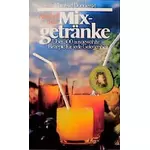 Alkoholfreie Mixgetränke 300 Rezepte, Manfred Donderski