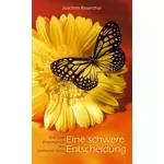 Eine schwere Entscheidung, Joachim Rosenthal