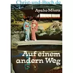 Auf einem andern Weg, Ayako Miura