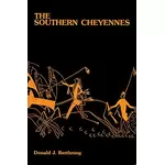 The Southern Cheyennes, Donald J Berthrong