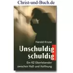 Unschuldig schuldig KZ-Überlebender zwischen Hass und Hoffnung, Kruse Harald #3K