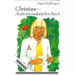 Christiane - Ärztin im malaiischen Busch, Hans Hoffmann