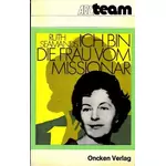 Ich bin die Frau vom Missionar, Ruth Seamands