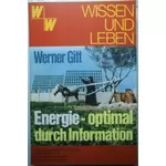 Wissen und Leben 8, Energie optimal durch Information, Werner Gitt #W