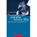 Freund sein auf dem letzten Weg, Christine Blau
