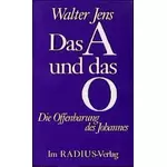 Das A und das O - Offenbarung des Johannes, Walter Jens