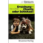 Erziehung Chance oder Schicksal, Heinz Zindel #