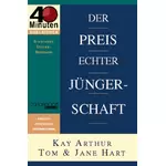 Der Preis echter Jüngerschaft, Kay Arthur; Tom Hart Jane