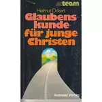 Glaubenskunde für junge Christen, Helmut Ockert #