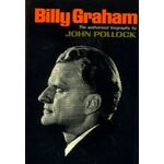 Billy Graham - The authorised biography, John Pollock