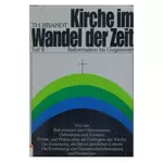 Kirche im Wandel der Zeit II Reformation bis Gegenwart 2, Theodor Brandt