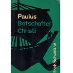 Paulus Botschafter Christi, Erich Schumann