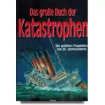 Das grosse Buch der Katastrophen