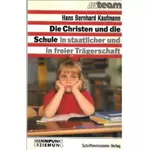 Die Christen und die Schule, Hans B Kaufmann