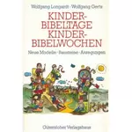 Kinderbibeltage - Kinderbibelwochen, Wolfgang Longardt; Wolfgang Gerts
