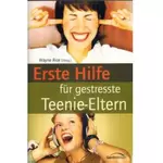 Erste Hilfe für gestresste Teenie-Eltern, Wayne Rice