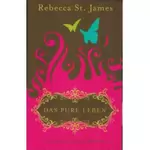 Das pure Leben - 77 Andachten für Mädchen, Rebecca St. James