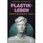 Plastikleben, Gunter Stemmler