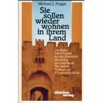 Sie sollen wieder wohnen in ihrem Land, Michael Pragai