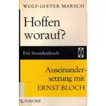 Hoffen worauf - Stundenbuch, Wolf-Dieter Marsch