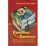 Familien-Zentren, Irmtraut Huneke