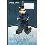 Der Griff nach den Kindern, Lutz von Padberg, Walter Lohrey