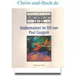 Seidenmalerei im Stil von Paul Gauguin, Birgit Unterharnscheidt