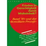 Frieden in Gerechtigkeit durch Welteinheit? Basel 89, Lothar Gassmann