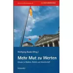Mehr Mut zu Werten - Glaube in Medien, Politik und Gesellschaft, Wolfgang Baake #2Ba