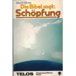 Die Bibel sagt Schöpfung, John N Moore #5