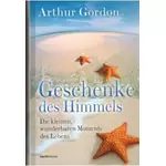 Geschenke des Himmels, Arthur Gordon