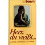 Herr du weisst, Rita Snowden