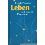 Leben mit neuem Programm, Ulrich Parzany